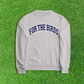 For The Birds Crewneck Sweatshirt